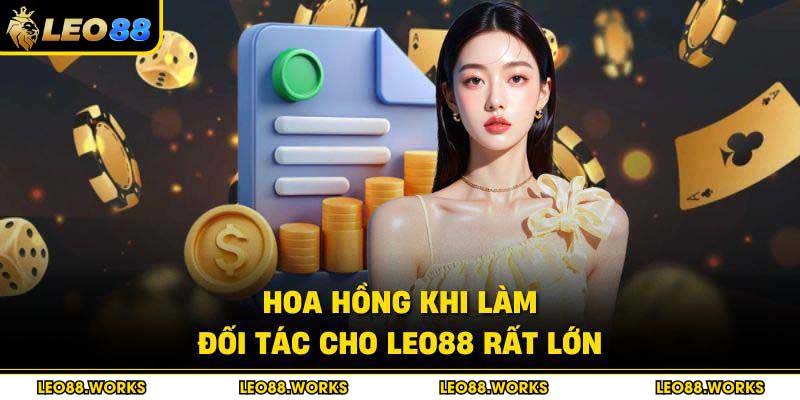 Hoa hồng khi làm đối tác cho Leo88 rất lớn