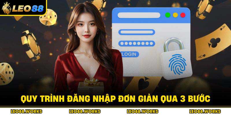 Quy trình đăng nhập đơn giản qua 3 bước