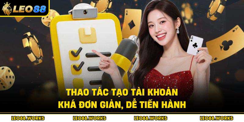 Thao tác tạo tài khoản khá đơn giản, dễ tiến hành