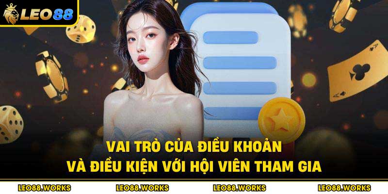 Vai trò của điều khoản và điều kiện với hội viên tham gia